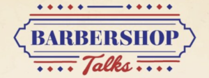 Barbershop Talks